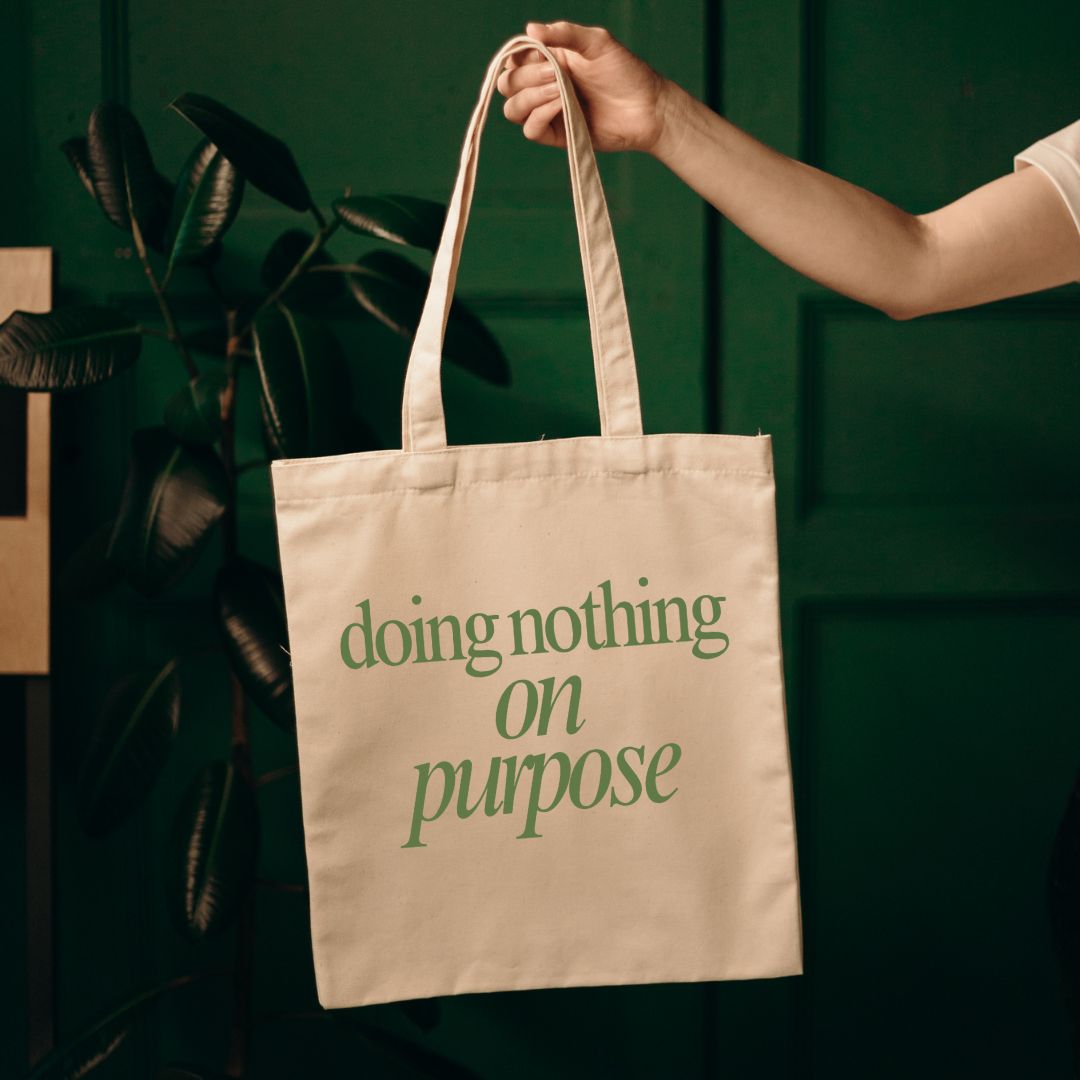 Doing Nothing On Purpose Tote Bag