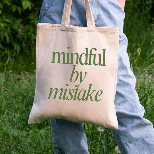 Mindful by Mistake Tote Bag